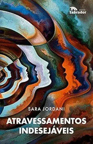 Atravessamentos indesejáveis – Sara Jordani