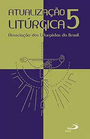 Atualização Litúrgica 5 (Liturgia) – ASLI