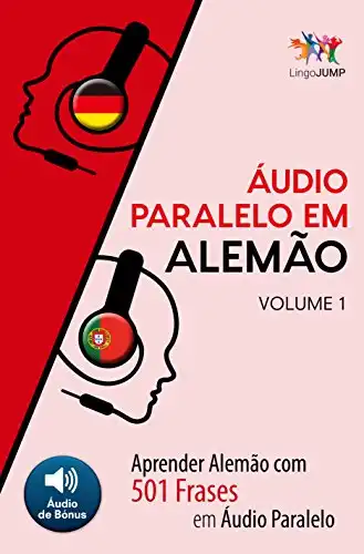 Baixar Áudio Paralelo em Alemão – Aprender Alemão com 501 Frases em Áudio Paralelo – Volume 1 pdf, epub, mobi, eBook