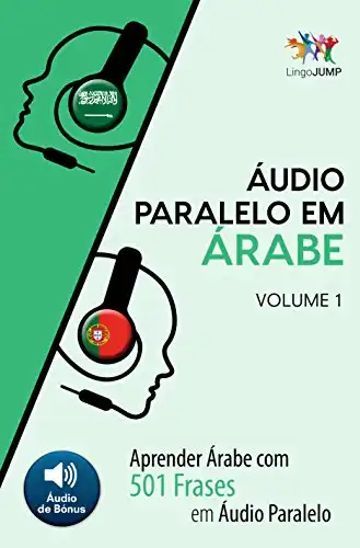 Baixar Áudio Paralelo em Árabe – Aprender Árabe com 501 Frases em Áudio Paralelo – Volume 1 pdf, epub, mobi, eBook