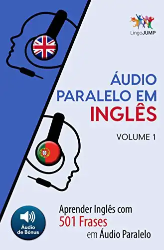 Baixar Áudio Paralelo em Inglês – Aprender Inglês com 501 Frases em Áudio Paralelo – Volume 1 pdf, epub, mobi, eBook