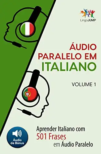 Baixar Áudio Paralelo em Italiano – Aprender Italiano com 501 Frases em Áudio Paralelo – Volume 1 pdf, epub, mobi, eBook