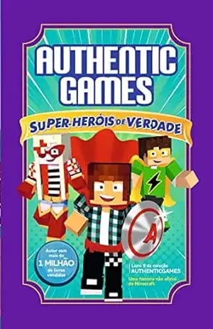 Capa do livro AuthenticGames: Super–heróis de verdade Vol 9 (Coleção AuthenticGames) - Marco Tulio