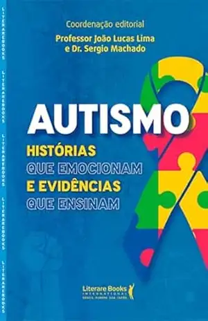 Capa do livro Autismo: Histórias que emocionam e evidências que ensinam - João Lucas Lima