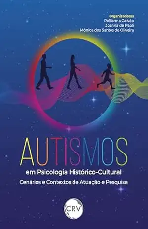 Capa do livro Autismos em psicologia histórico–cultural: Cenários e contextos de atuação e pesquisa - Pollianna Galvão