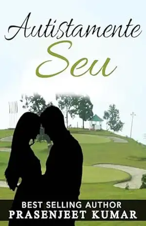 Capa do livro Autistamente Seu (Romance Na India) - Prasenjeet Kumar