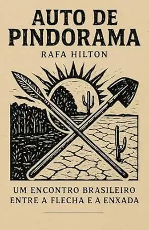 Capa do livro Auto de Pindorama: Um Encontro entre a Flecha e a Enxada - Rafa Hilton
