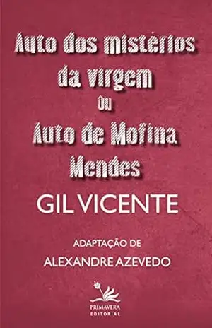 Auto dos mistérios da virgem ou Auto de Mofina Mendes: Adaptação de Alexandre Azevedo (Clássicos da literatura brasileira) – Gil Vicente