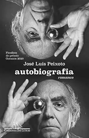 Autobiografia: Romance – José Luís Peixoto