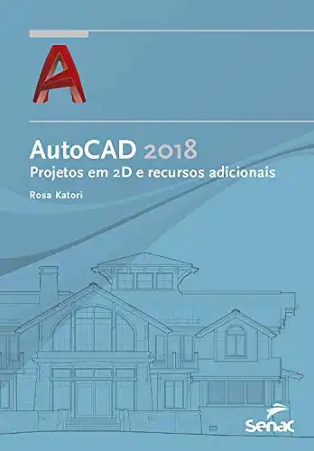Baixar AutoCAD 2018: projetos em 2D e recursos adicionais (Série Informática) pdf, epub, mobi, eBook
