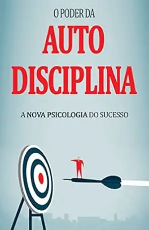 Capa do livro AUTODISCIPLINA: Como Usar o Poder da Autodisciplina Para Ser Bem Sucedido - Mário  Garro