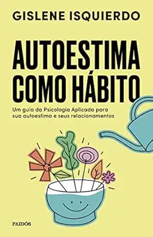 Autoestima como hábito – Gislene Isquierdo