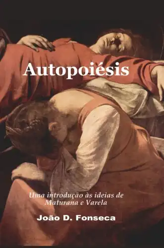 Baixar Autopoiésis: uma introdução às ideias de Maturana e Varela pdf, epub, mobi, eBook