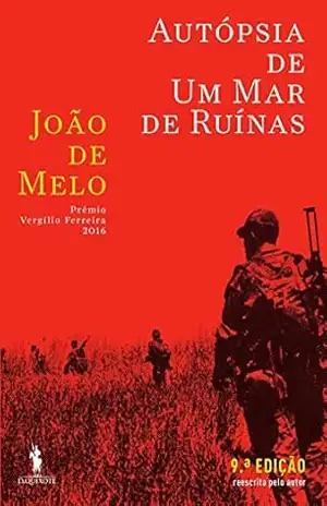 Autópsia de um Mar de Ruínas – João de Melo