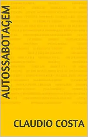 AUTOSSABOTAGEM – CLAUDIO COSTA