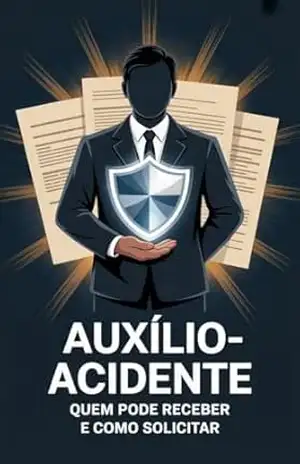 Auxílio–Acidente: Quem Pode Receber e Como Solicitar – Renato  Albino Lana Ferreira de Souza