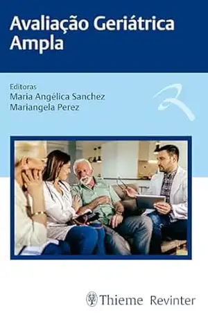 Avaliação Geriátrica Ampla – Maria Angélica Sanchez Avaliação Geriátrica Ampla – Maria Angélica Sanchez