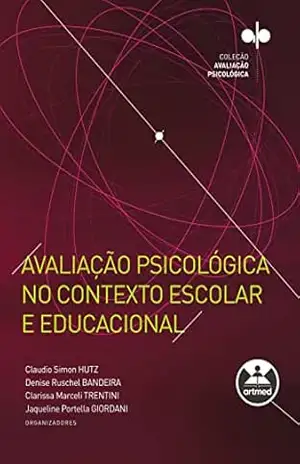Capa do livro Avaliação psicológica no contexto escolar e educacional - Claudio Simon Hutz