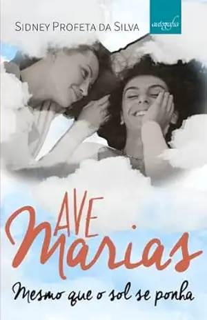 Ave Marias: Mesmo que o sol se ponha – Sidney Profeta da Silva