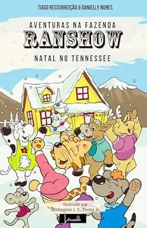 AVENTURAS NA FAZENDA RANSHOW: NATAL NO TENNESSEE (Coleção Aventuras na Fazenda Ranshow) – Tiago Ressurreição