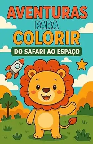 Capa do livro Aventuras para Colorir: Do Safari ao Espaço - Pedro Henrique Araujo