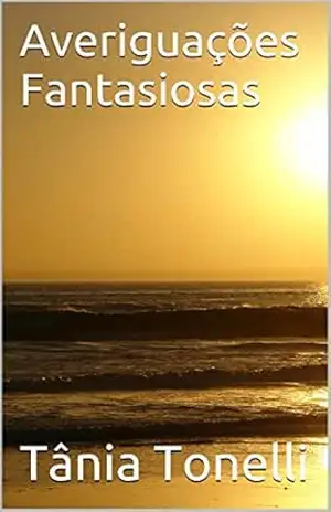 Averiguações Fantasiosas – Tânia Tonelli