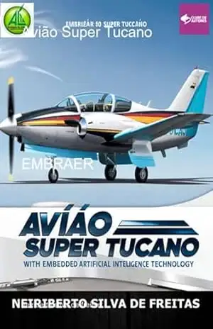 Avião Super Tucano – Neiriberto Silva De Freitas