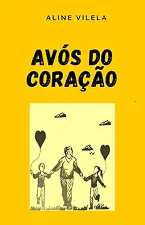 Avós do Coração – Aline  Vilela