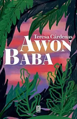 Capa do livro Awon Baba - Teresa Cárdenas