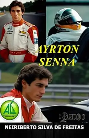 Ayrton Senna – Neiriberto Silva De Freitas