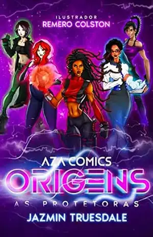 Capa do livro Aza Comics As Protetoras: Origens - Jazmin Truesdale