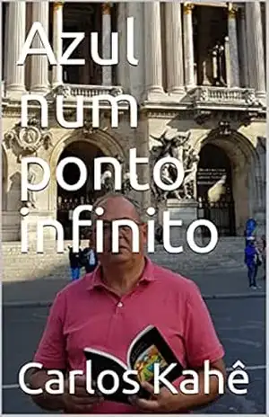 Azul num ponto infinito – Carlos  Kahê