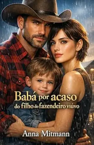 Babá por acaso do filho do fazendeiro viúvo: Fazendeiros Brutos – Anna Mittman