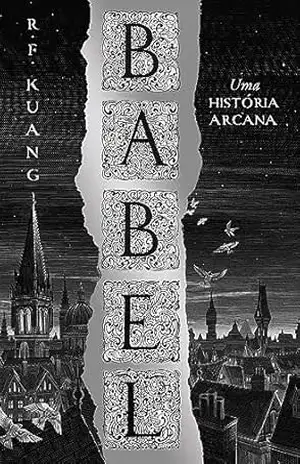 Babel: Uma História Arcana – R. F. Kuang