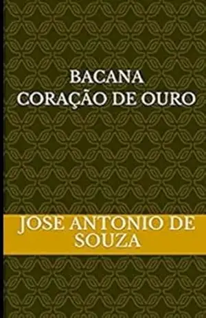 Capa do livro Bacana coração de ouro: Zantoni Taxista Escritor - Jose Antonio de Souza / Zantoni Taxista Escritor