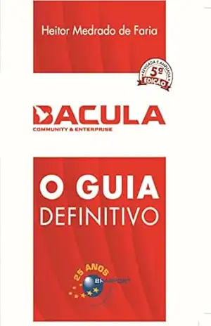 Bacula Community & Enterprise: o guia definitivo – Heitor Medrado de Faria