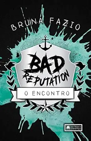 Bad Reputation: O Encontro – Bruna Fazio