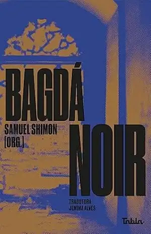 Capa do livro Bagdá noir - Samuel Shimon