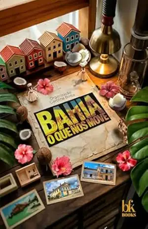Capa do livro Bahia o que nos move - Caroline  Borba