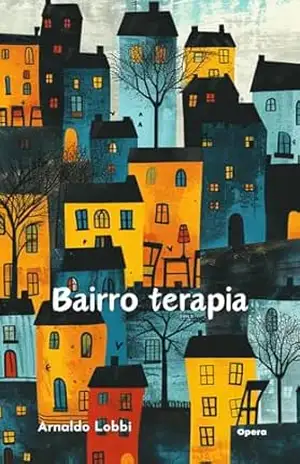 Bairro da Terapia – Arnaldo- Lóbii