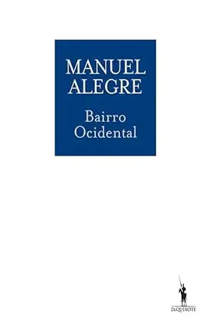 Bairro Ocidental – Manuel Alegre