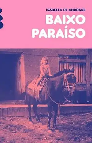 Capa do livro Baixo Paraíso - Isabella de Andrade