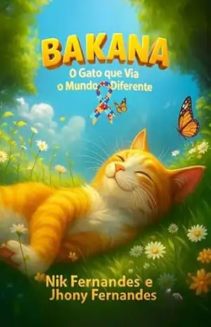 Bakana – O Gato Que Via o Mundo Diferente – Nik Fernandes