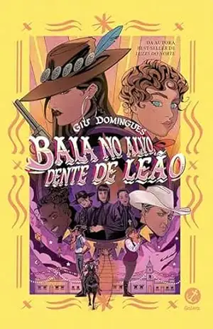 Capa do livro Bala no Alvo, Dente de Leão - Giu Domigues