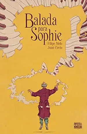 Balada Para Sophie – Filipe Melo Balada Para Sophie – Filipe Melo