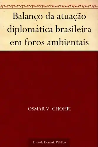 Baixar Balanço da atuação diplomática brasileira em foros ambientais pdf, epub, mobi, eBook