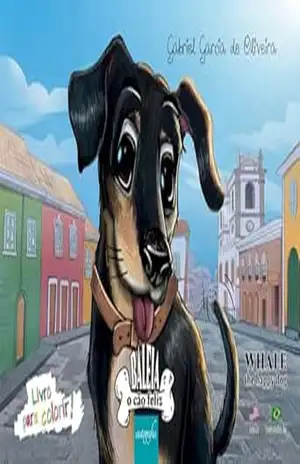 Capa do livro Baleia, o cão feliz = Whale, the happy dog - Gabriel Garcia de Oliveira