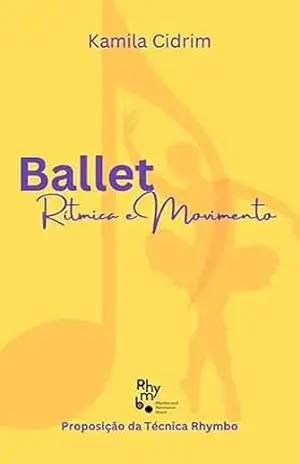 Capa do livro Ballet: Rítmica e Movimento - Kamila Cidrim