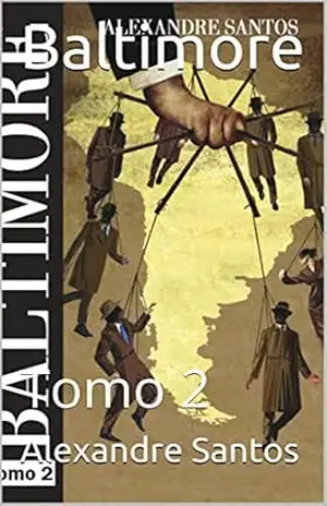 Baltimore: Tomo 2 (História do nosso tempo Livro 3) – Alexandre Santos