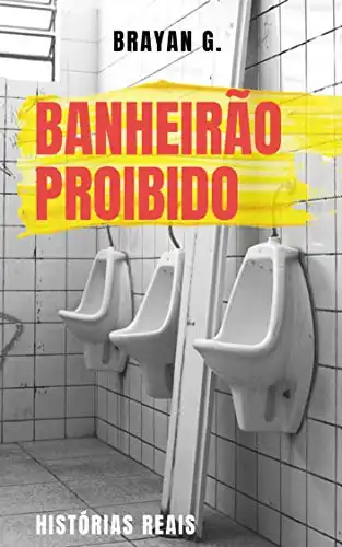 Baixar BANHEIRÃO PROIBIDO: Histórias reais pdf, epub, mobi, eBook